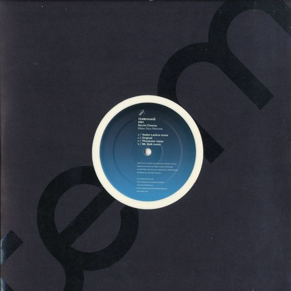 Secret Cinema - Water Gruv Remixes | Team Records (TEAM#001) - main Secret Cinema - Water Gruv Remixes | Team Records (TEAM#001) - main