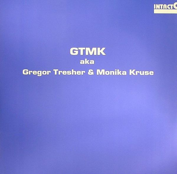 GTMK AKA Gregor Tresher & Monika Kruse - Panchakarma / Mosquito | Intacto Records (INTAC011) - 3 GTMK AKA Gregor Tresher & Monika Kruse - Panchakarma / Mosquito | Intacto Records (INTAC011) - 3