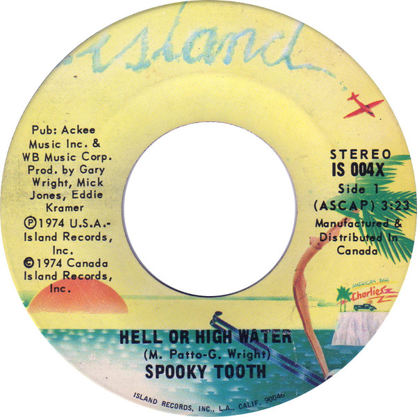 Spooky Tooth - Hell Or High Water | Island Records (IS 004X) - main
