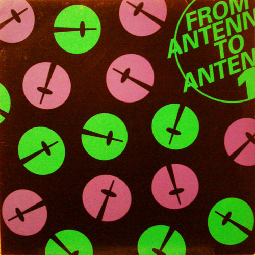 Various - From Antenna To Antenna 1 | Sender Records (SENDER 070 EP)