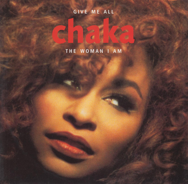 Chaka Khan - Give Me All / The Woman I Am | Warner Bros. Records (W 0120 T) - main