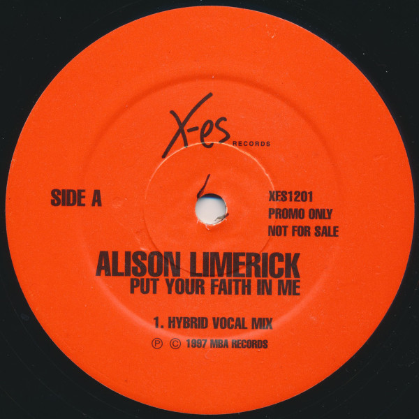 Alison Limerick - Put Your Faith In Me | X-Es Records (XES1201) - 2