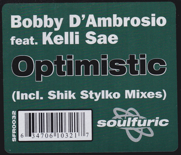 Bobby D'Ambrosio Feat. Kelli Sae - Optimistic | Soulfuric Recordings (SFR 0032) - 2 Bobby D'Ambrosio Feat. Kelli Sae - Optimistic | Soulfuric Recordings (SFR 0032) - 2