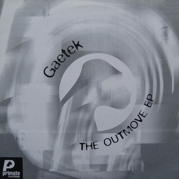Gaetek - The Outmove E.P. | Primate Recordings (PRMT033)