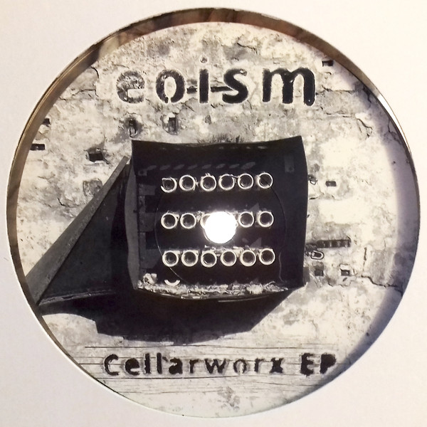 eoism - Cellarworx EP | Pulse Drift Recordings (PDR001) - main