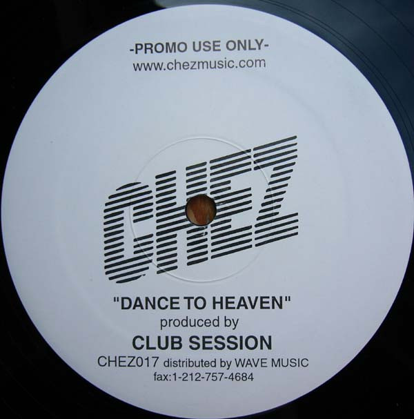 Club Session - Dance To Heaven | Chez Music (CHEZ017) - main Club Session - Dance To Heaven | Chez Music (CHEZ017) - main