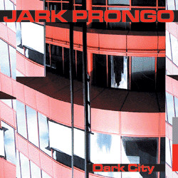 Jark Prongo - Dark City | Pssst Music (pssst 0355) - main