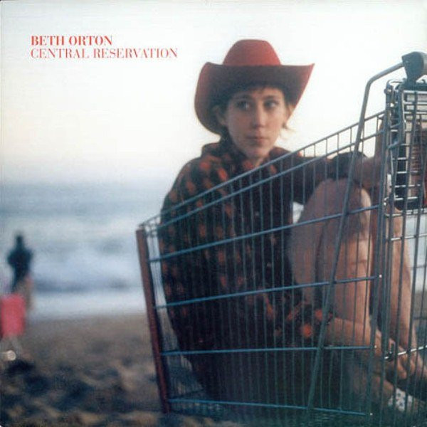 Beth Orton - Central Reservation | Heavenly (HVN9212) - main