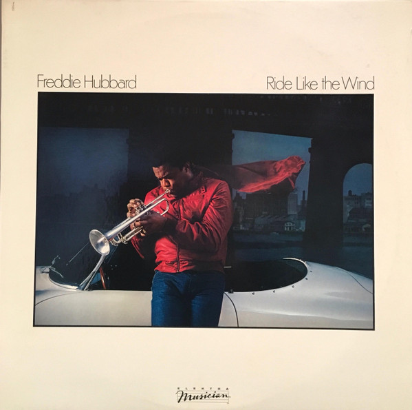 Freddie Hubbard - Ride Like The Wind | Elektra Musician (E1-60029)
