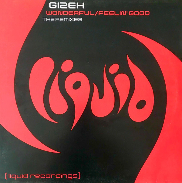 Gizeh - Wonderful / Feelin' Good (The Remixes) | Liquid Recordings (LQ 014R) - main