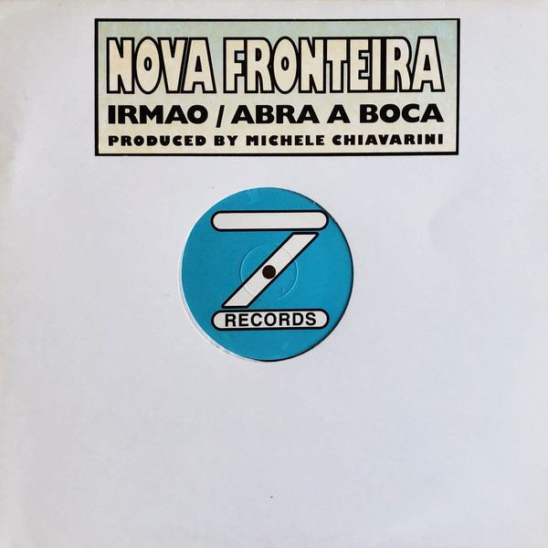 Nova Fronteira - Irmao / Abra A Boca | Z Records (ZEDD 12 040)