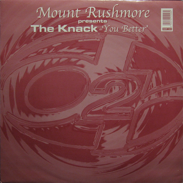 Mount Rushmore Presents The Knack - You Better | Dance 2 Recordings (D2R104R) - main