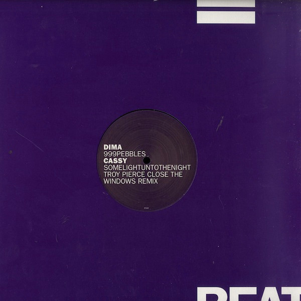 Dima / Cassy - 999Pebbles / Somelightuntothenight (Troy Pierce Close The Windows Remix) | Beatstreet (BS02) - 4 Dima / Cassy - 999Pebbles / Somelightuntothenight (Troy Pierce Close The Windows Remix) | Beatstreet (BS02) - 4