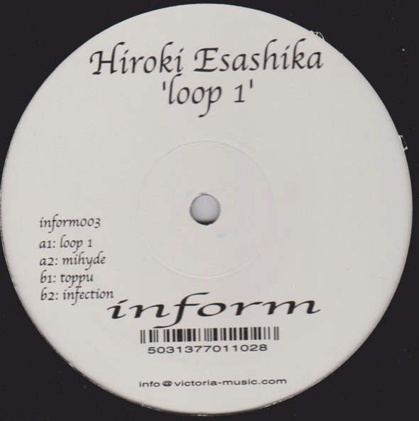 Hiroki Esashika - Loop 1 EP | Inform (inform003) - main