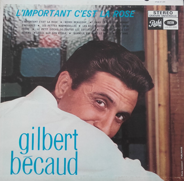 Gilbert Bécaud - L'important C'est La Rose | Pathé (SPAM 67 - 233) - main Gilbert Bécaud - L'important C'est La Rose | Pathé (SPAM 67 - 233) - main