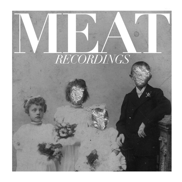 Various - MEAT Your Maker #1 | MEAT Recordings (MR006) - main