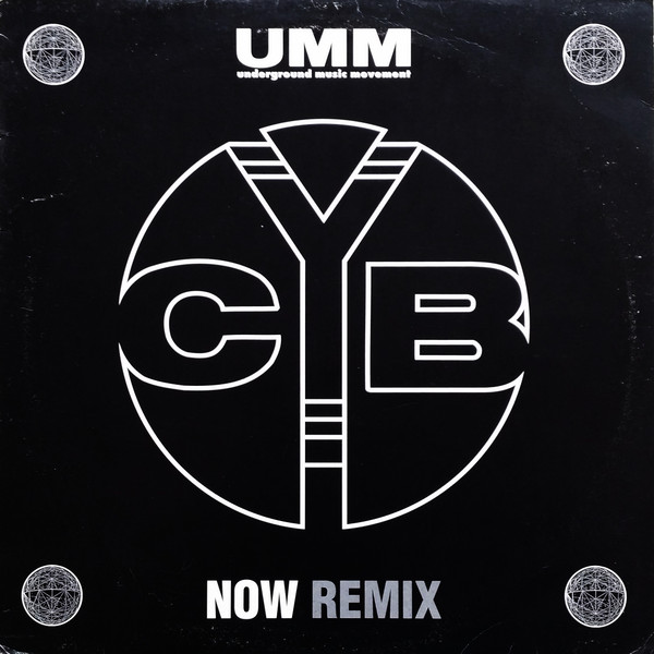 C*Y*B - Now (Remix) | UMM (UMM 124 PR)