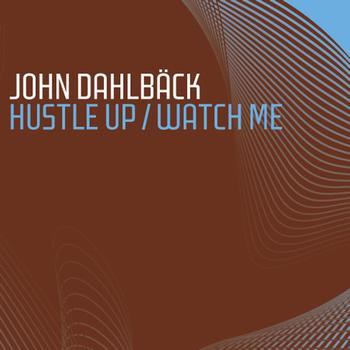 John Dahlbäck - Hustle Up / Watch Me | Nero Recordings (NERO 018) - 2