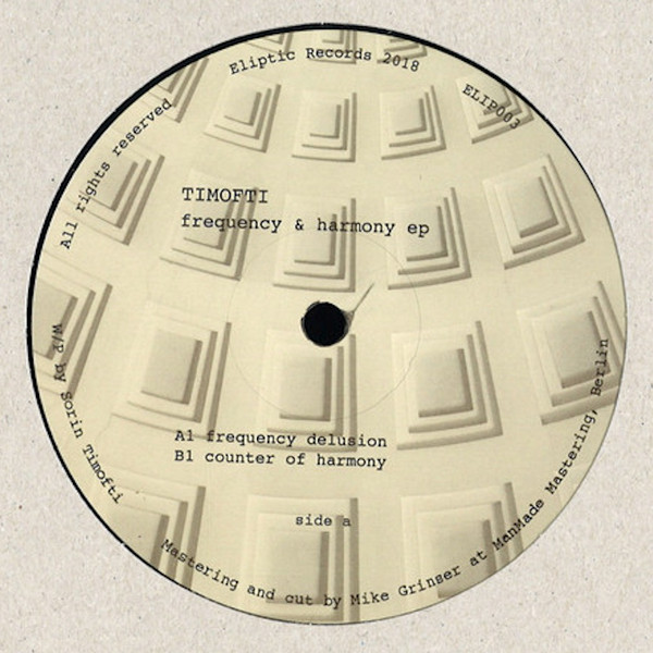 Timofti - Frequency & Harmony EP | Eliptic Records (ELIP003) - main Timofti - Frequency & Harmony EP | Eliptic Records (ELIP003) - main