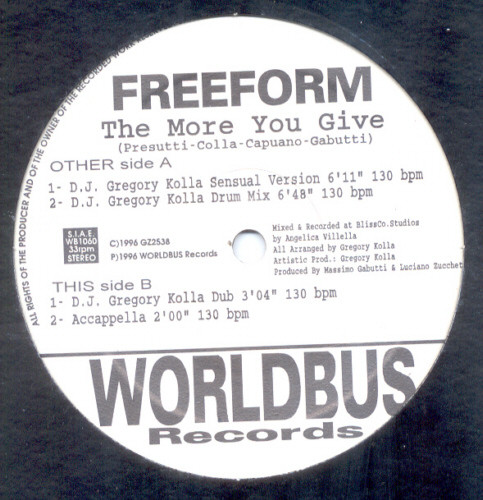 Freeform - The More You Give | Worldbus Records (WB1060)