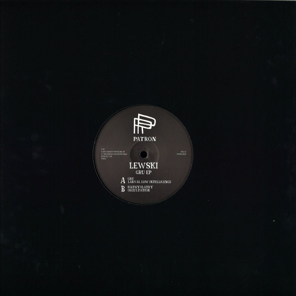 Lewski - Gru | Patron Records (PTRNV003) - main Lewski - Gru | Patron Records (PTRNV003) - main