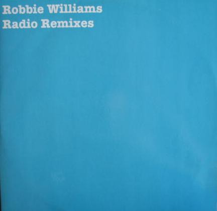 Robbie Williams - Radio Remixes | Capitol Music (7243 8 67653 6 9) - main