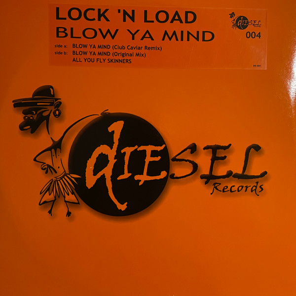 Lock 'N Load - Blow Ya Mind | Diesel Records (DIE 004) - main