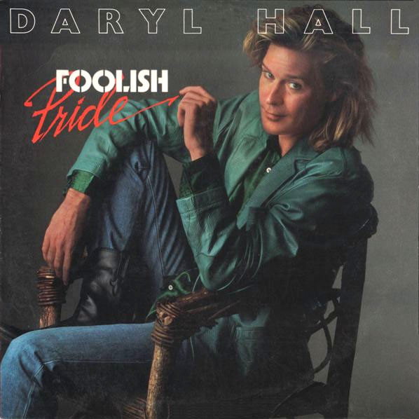 Daryl Hall - Foolish Pride | RCA (5748-1-RD)