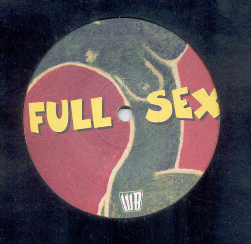 Full Sex - Pump In - Take It Out | Worldbus Records (WB115) - 2