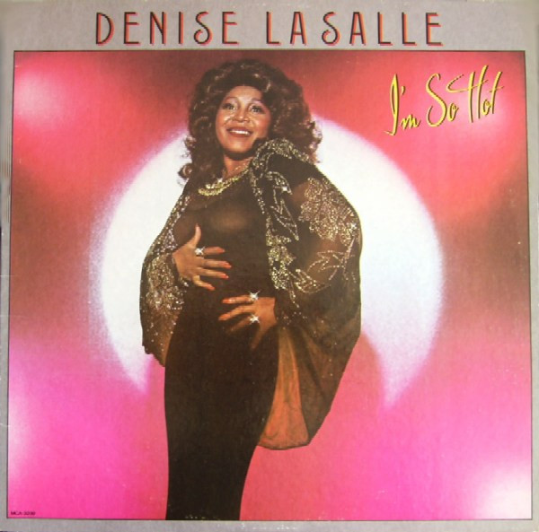 Denise LaSalle - I'm So Hot | MCA Records (MCA-3239) - main Denise LaSalle - I'm So Hot | MCA Records (MCA-3239) - main
