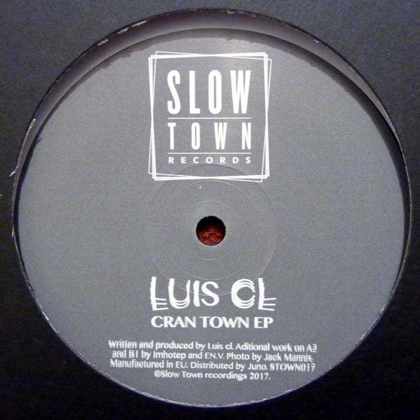 Luis CL - Cran Town EP | Slow Town Records (STOWN017) - main