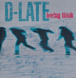 D-Late - Loving Think | Melodica (MEL 9911) - main