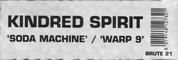 Kindred Spirit - Soda Machine / Warp 9 | Brute Records (BRUTE 21) - 3 Kindred Spirit - Soda Machine / Warp 9 | Brute Records (BRUTE 21) - 3
