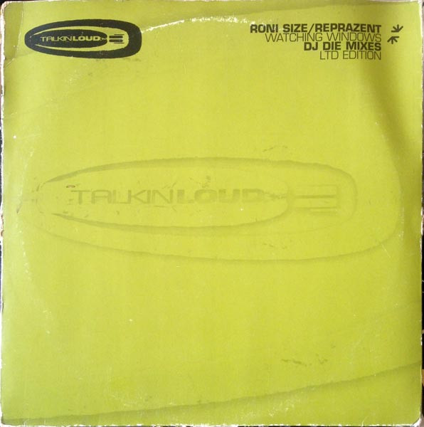 Roni Size / Reprazent - Watching Windows (DJ Die Mixes) | Talkin' Loud (TLX 37)