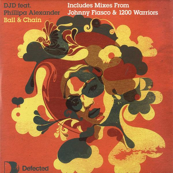DJD Feat. Phillipa Alexander - Ball & Chain | Defected (DFTD166) - main DJD Feat. Phillipa Alexander - Ball & Chain | Defected (DFTD166) - main