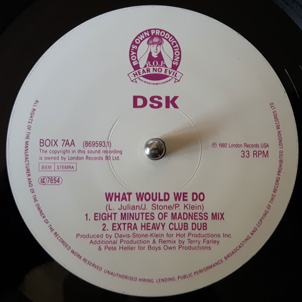 D.S.K. - What Would We Do | Boy's Own Productions (BOIX 7) - 4 D.S.K. - What Would We Do | Boy's Own Productions (BOIX 7) - 4