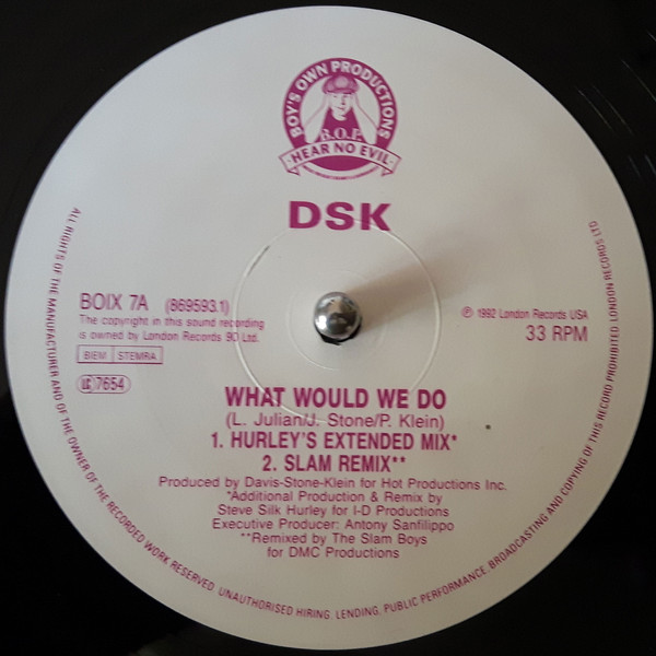 D.S.K. - What Would We Do | Boy's Own Productions (BOIX 7) - 3 D.S.K. - What Would We Do | Boy's Own Productions (BOIX 7) - 3