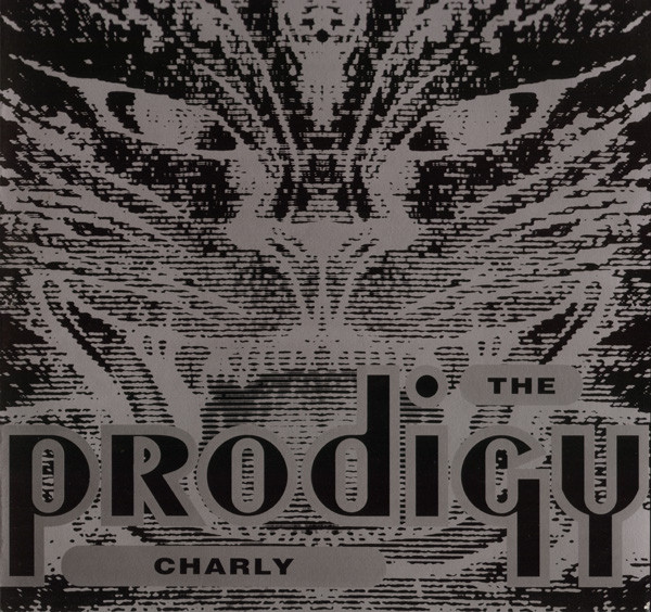 The Prodigy - Charly | XL Recordings (XLT 21) - main The Prodigy - Charly | XL Recordings (XLT 21) - main