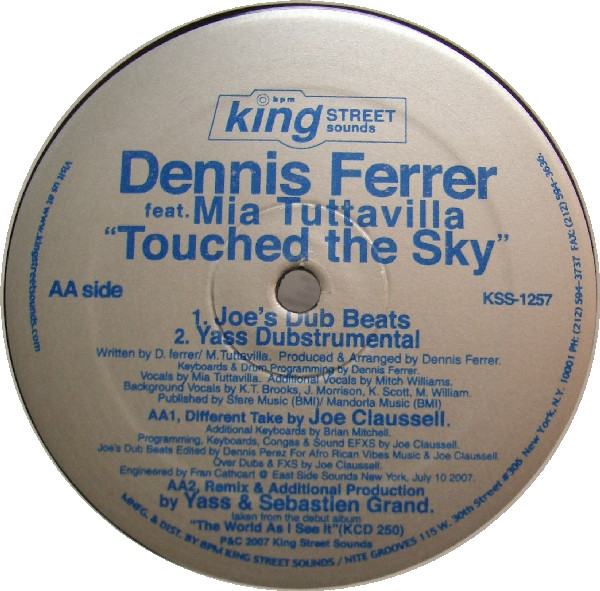 Dennis Ferrer Feat. Mia Tuttavilla - Touched The Sky | BPM King Street Sounds (KSS 1257) - 3 Dennis Ferrer Feat. Mia Tuttavilla - Touched The Sky | BPM King Street Sounds (KSS 1257) - 3