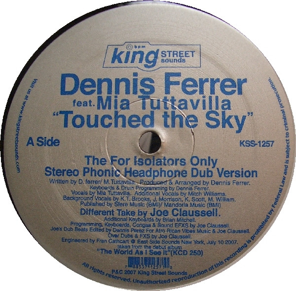 Dennis Ferrer Feat. Mia Tuttavilla - Touched The Sky | BPM King Street Sounds (KSS 1257) - 2 Dennis Ferrer Feat. Mia Tuttavilla - Touched The Sky | BPM King Street Sounds (KSS 1257) - 2