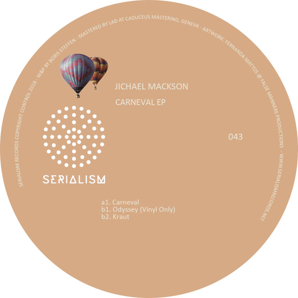 Jichael Mackson - Carneval EP | Serialism Records (SER043) - 4 Jichael Mackson - Carneval EP | Serialism Records (SER043) - 4