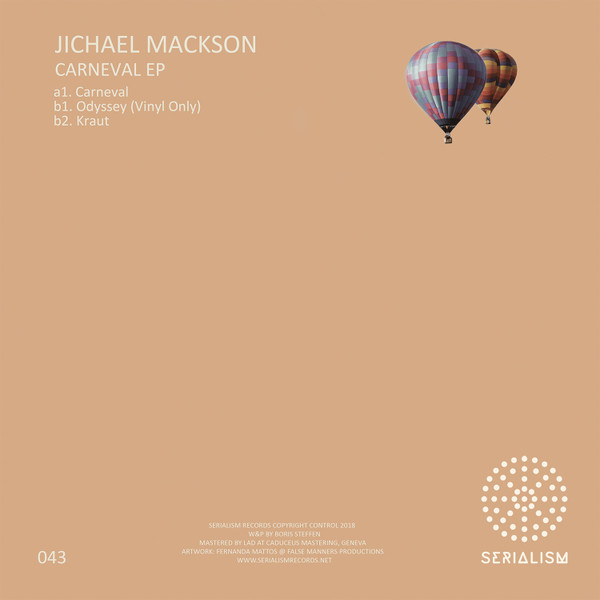 Jichael Mackson - Carneval EP | Serialism Records (SER043) - 2 Jichael Mackson - Carneval EP | Serialism Records (SER043) - 2
