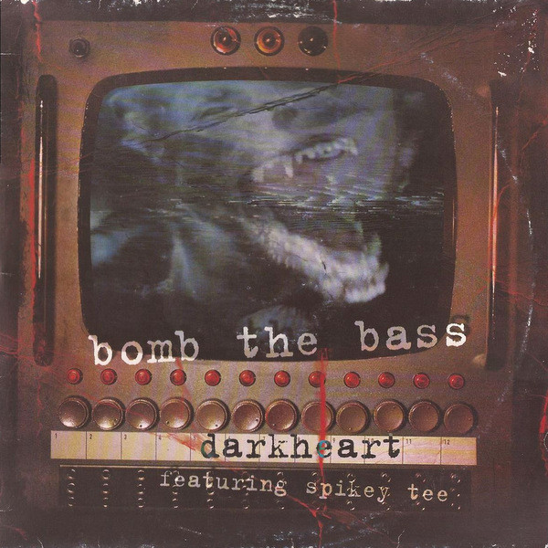 Bomb The Bass Featuring Spikey T - Darkheart | 4th & Broadway (12 BRW 305)
