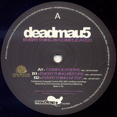 Deadmau5 - Everything Is Complicated | Mau5trap Recordings (mau5004) - 3