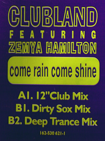 Clubland Featuring Zemya Hamilton - Come Rain Come Shine | Great Jones (162-530 621-1) - 3