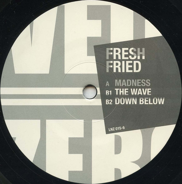 Fresh Fried - Madness | Level Non Zero (LNZ015-6) - 3 Fresh Fried - Madness | Level Non Zero (LNZ015-6) - 3