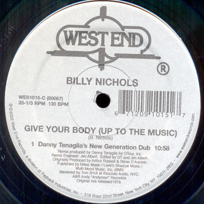 Billy Nichols - Give Your Body (Up To The Music) (Remixes) | West End Records (WES 1015) - 4 Billy Nichols - Give Your Body (Up To The Music) (Remixes) | West End Records (WES 1015) - 4