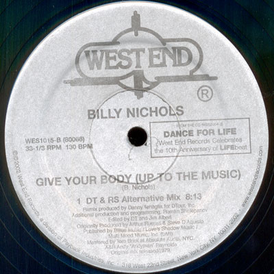 Billy Nichols - Give Your Body (Up To The Music) (Remixes) | West End Records (WES 1015) - 3 Billy Nichols - Give Your Body (Up To The Music) (Remixes) | West End Records (WES 1015) - 3