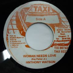 Anthony Watson - Woman Needs Love | Taxi (TXI 867427 TAX 0227) - main