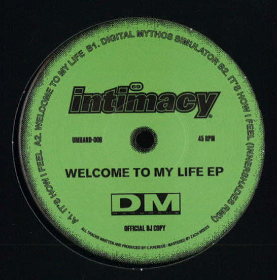 Intimacy - Welcome To My Life EP | DM Hardware (UMHARD-008) - main Intimacy - Welcome To My Life EP | DM Hardware (UMHARD-008) - main